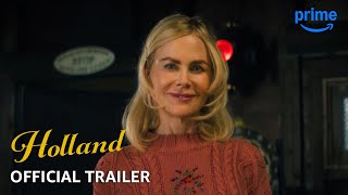 HOLLAND  Official Trailer  Prime Video [upl. by Nanice]