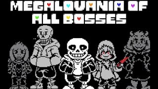 MEGALOVANIA  ALL BOSSES [upl. by Grannia405]