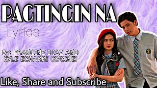 Pagtingin na by Francine Diaz and Kyle Echarri KyCine  Music lyrics  Ashlys Tv [upl. by Narra]