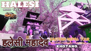 Halesi Mahadev Khotang Trip  हलेसी महादेव खोटांग [upl. by Chandal]