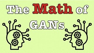 Understand the Math and Theory of GANs in  10 minutes [upl. by Swiercz]