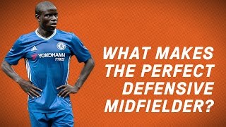 What Makes The Perfect Defensive Midfielder [upl. by Lednor810]