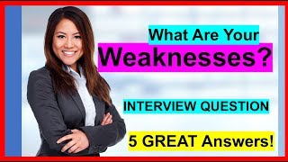 quotWhat Are Your Weaknessesquot INTERVIEW QUESTION 5 Sample ANSWERS [upl. by Tabina]