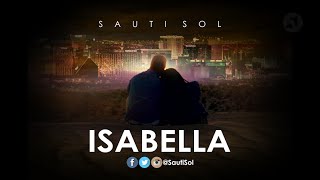 Sauti Sol  Isabella Official Lyric Video [upl. by Reggi]