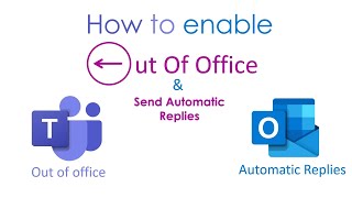 How to Enable Out of Office and Send Automatic Replies in Outlook and Teams [upl. by Llenrac]