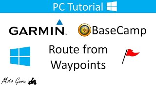 Garmin BaseCamp How to create a route from Waypoints [upl. by Nilre]