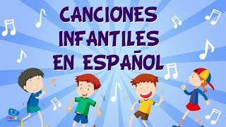 CANCIONES INFANTILES  LAS MEJORES CANCIONES PARA QUE LOS NIÑOS APRENDAN [upl. by Nosittam]