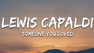 Lewis Capaldi  Someone You Loved Lyrics [upl. by Balas744]