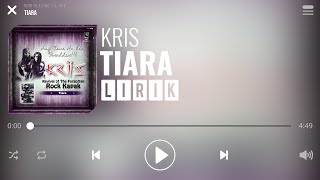 Kris  Tiara Lirik [upl. by Elma]