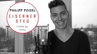 VOYCE  EISERNER STEG Philipp Poisel Cover [upl. by Neersan914]