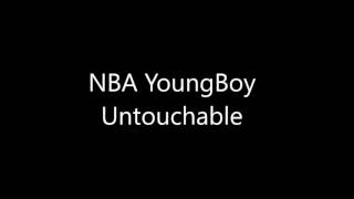 NBA Youngboy  Untouchable Lyrics [upl. by Nataline]