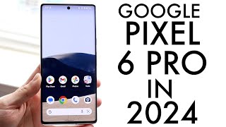 Google Pixel 6 Pro In 2024 Still Worth Buying Review [upl. by Lana]