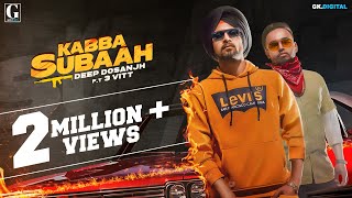 Kabba Subaah  Kaad 6 Foot 2  Deep Dosanjh  Full Song  Punjabi Songs 2020  Geet MP3 [upl. by Smallman]