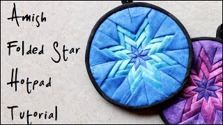 How To Amish Folded Star Quilted Hotpad  Pot Holder Tutorial [upl. by Aikym]