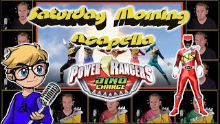 POWER RANGERS DINO CHARGE Theme  Saturday Morning Acapella [upl. by Ardnazxela]