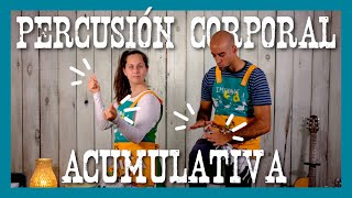 Percusión Corporal Acumulativa 👏👏👏 Vídeos para niños [upl. by Benoite]