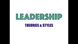 Leadership  Theories amp styles [upl. by Moclam679]