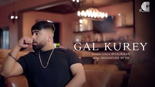 Gal Kurey  Bhalwaan ft Signature by SB  G World Records  Latest Punjabi Songs 2021 [upl. by Iduj805]