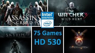 Intel HD Graphics 530 Performance Test in 75 Games [upl. by Godric994]