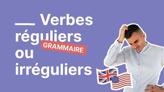 Verbe Régulier ou Irrégulier en Anglais  Comment Faire la Différence  Partie 23 [upl. by Aelam]