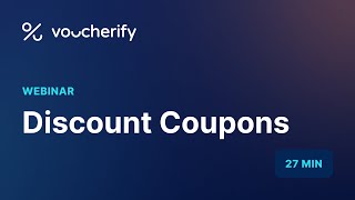 Voucherify Webinar – Discount Coupons [upl. by Oicnevuj]