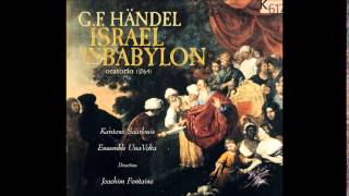 GF Handel ISRAEL IN BABYLON Oratorio [upl. by Skippy]