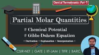 Thermodynamics Part7 Partial Molar Quantities  GibbsDuhem Equation  Chemical Potential [upl. by Drhacir]