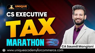 Direct Tax Marathon  New  CS Executive Dec 24 amp June 25  CA Saumil Manglani [upl. by Lobel]