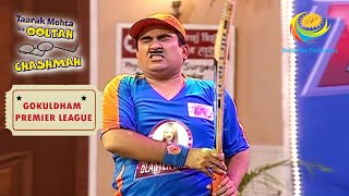 GPL 2 Begins  Taarak Mehta Ka Ooltah Chashmah  Gokuldham Premier League 2 [upl. by Anuahsar]