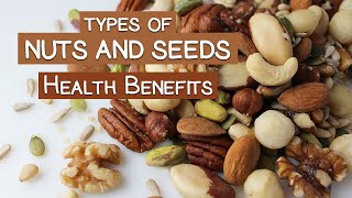 Types of Nuts and Seeds and Their Health Benefits [upl. by Fanny]