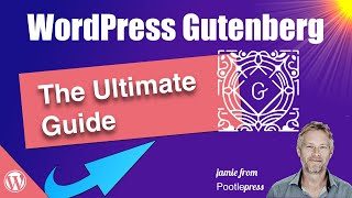 WordPress Gutenberg  The Ultimate Guide [upl. by Frager140]