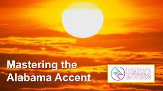 How to Do an Alabama Accent from Neuro Acting [upl. by Theona]