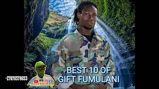 BEST 10 OF GIFT FUMULANI  DJ Chizzariana [upl. by Yauqram341]