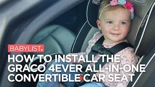 How to Install the Graco 4Ever AllinOne Convertible Car Seat  Babylist [upl. by Licht]