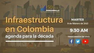 Infraestructura en Colombia agenda para la década [upl. by Krebs]