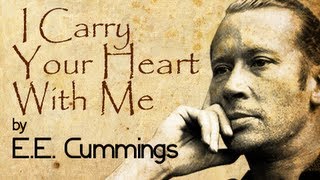 I Carry Your Heart With Me by EECummings  Poetry Reading [upl. by Damon]