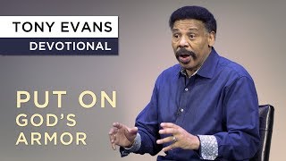 How to Put On the Armor of God  Devotional by Tony Evans [upl. by Culberson]