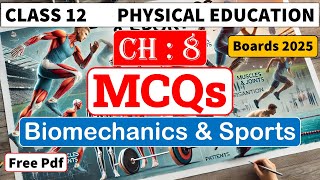 Biomechanics amp Sports  MCQs  Class 12  Chapter 8  With Explanation [upl. by Niloc]