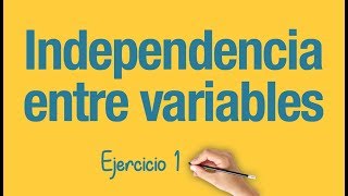 INDEPENDENCIA ENTRE VARIABLES │Ejercicio 1 [upl. by Rednasyl]