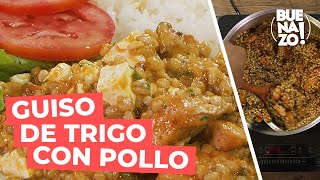 Guiso de trigo con pollo  BUENAZO [upl. by Atiuqrehs]