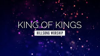 King of Kings  Hillsong Worship  LYRIC VIDEO [upl. by Deden720]