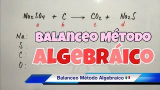 Balanceo por Método ALGEBRAICO paso a paso [upl. by Hadsall]