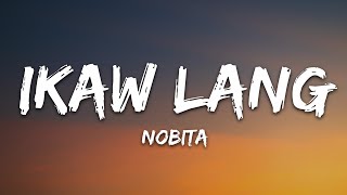 NOBITA  IKAW LANG Lyrics [upl. by Zielsdorf]