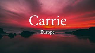 Carrie Lyrics  Europe [upl. by Mcknight]