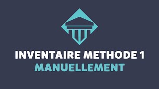 inventaire méthode 1  manuellement [upl. by Bussey]