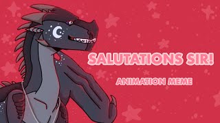 ✮ SALUTATIONS SIR  Animation Meme  OCS  Flipaclip ✮ [upl. by Bridges447]