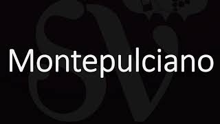 How to Say it Montepulciano  Italian Wine Pronunciation [upl. by Uile112]