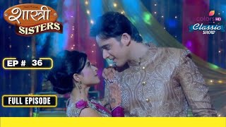 AlkaS Sangeet Ceremony  Shastri Sisters  Full Episode  Ep 36 [upl. by Britney14]