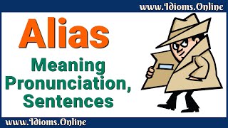 Alias Meaning Pronunciation and Sentences  Advanced English Vocabulary [upl. by Randolph736]