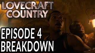 LOVECRAFT COUNTRY Episode 4 Breakdown Theories and Details You Missed [upl. by Christian]